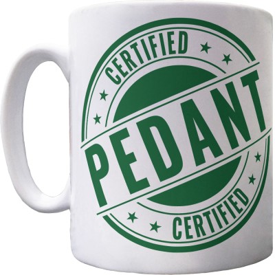 Certified Pedant Ceramic Mug