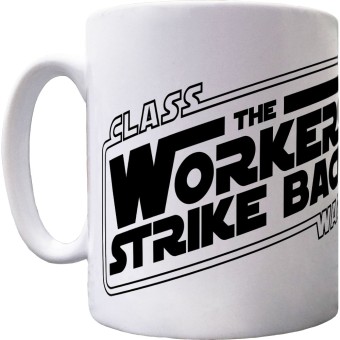 Class War: The Workers Strike Back Ceramic Mug