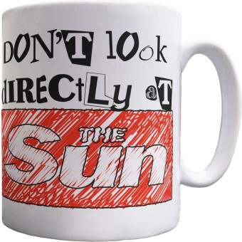 Don't Look Directly at The Sun Ceramic Mug