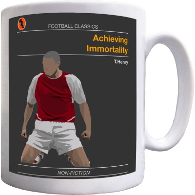 Football Classics: Achieving Immortality by Thierry Henry Ceramic Mug