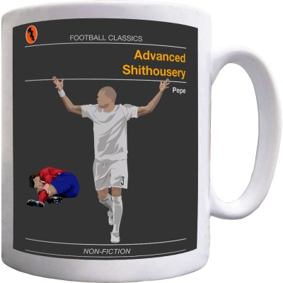 Football Classics: Advanced Shithousery by Pepe Ceramic Mug