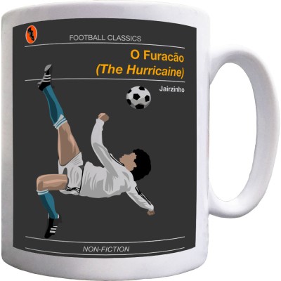Football Classics: O Furacão by Jairzinho Ceramic Mug