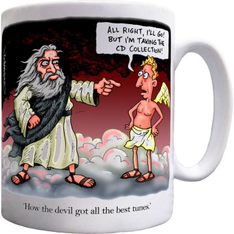 How The Devil Got All The Best Tunes Ceramic Mug