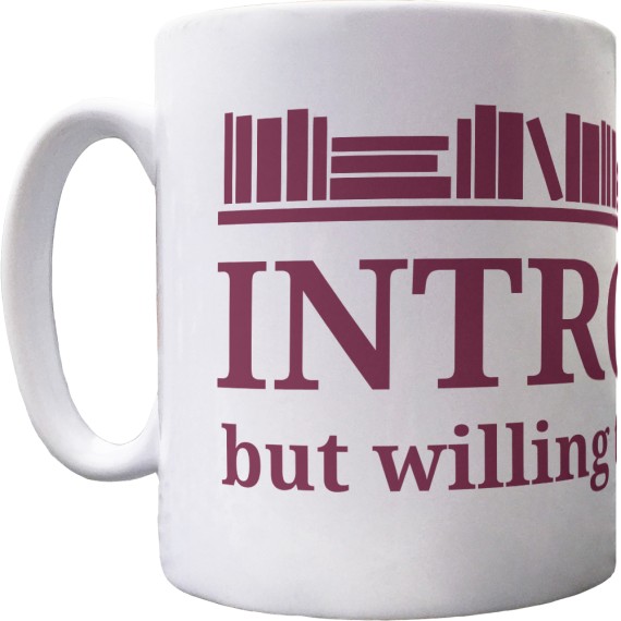 Introverted (But Willing to Talk About Books) Ceramic Mug