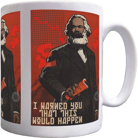 Karl Marx "I Warned You This Would Happen" Ceramic Mug