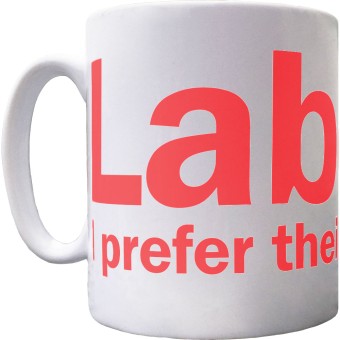 Labour: I Prefer Their Early Work Ceramic Mug