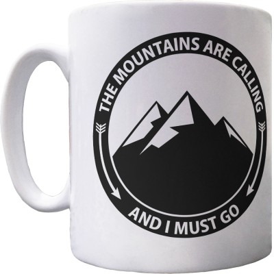The Mountains Are Calling and I Must Go (Badge) Ceramic Mug