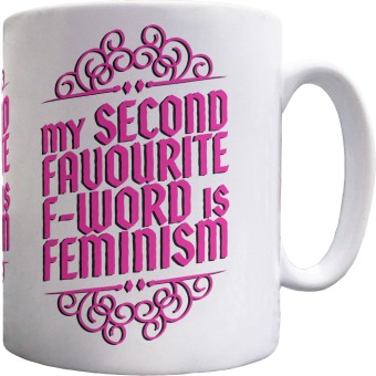My Second Favourite F-Word is Feminism Ceramic Mug