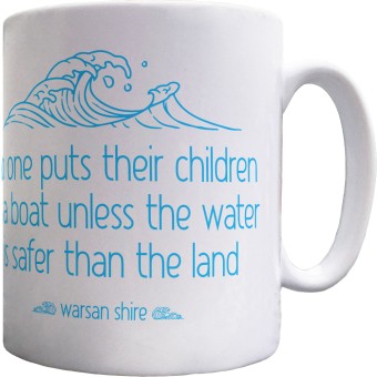 No One Puts Their Children in a Boat Ceramic Mug