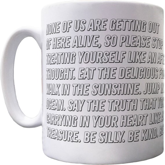 None of Us Are Getting Out of Here Alive Ceramic Mug