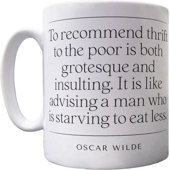 Oscar Wilde "To Recommend Thrift to the Poor" Quote Ceramic Mug