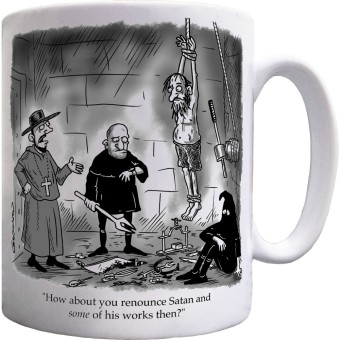 Renounce Satan and Some Of His Works Ceramic Mug