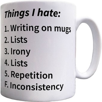 Things I Hate Ceramic Mug