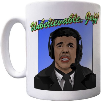 Chris Kamara: "Unbelievable, Jeff!" Ceramic Mug