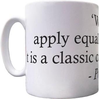 "When Laws Don't Apply Equally To Everyone..." Ceramic Mug