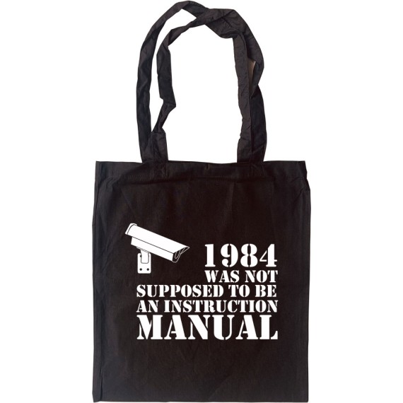 1984 Was Not Supposed To Be An Instruction Manual Tote Bag