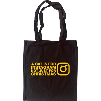 A Cat Is For Instagram, Not Just For Christmas Tote Bag