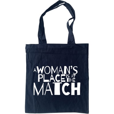 A Woman's Place is at the Match Tote Bag