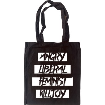 Angry Liberal Feminist Killjoy Tote Bag