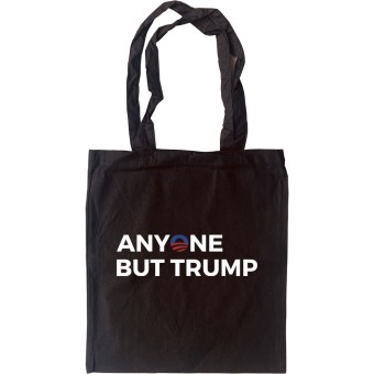 Anyone But Trump Tote Bag