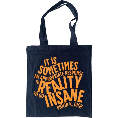 Philip K. Dick "Appropriate Response to Reality" Tote Bag