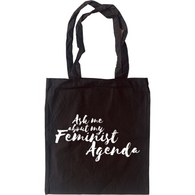 Ask Me About My Feminist Agenda Tote Bag