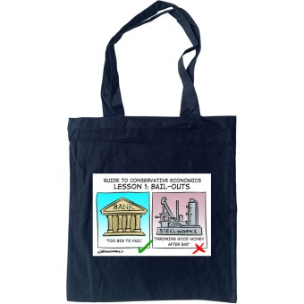 Guide To Conservative Economics: Bail Outs Tote Bag