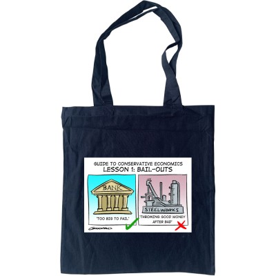 Guide To Conservative Economics: Bail Outs Tote Bag