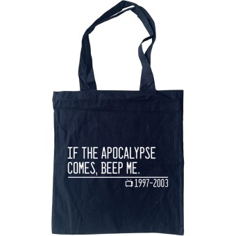 If the Apocalypse Comes, Beep Me Tote Bag