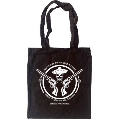 It's Better To Die On Your Feet... Tote Bag