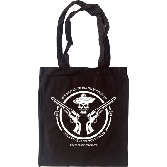 It's Better To Die On Your Feet... Tote Bag