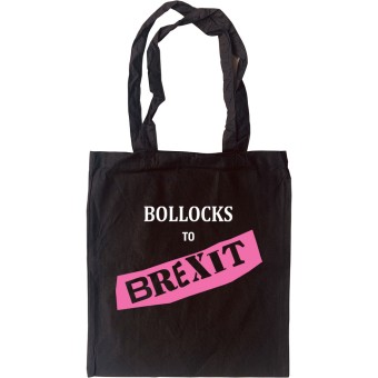 Bollocks To Brexit Tote Bag