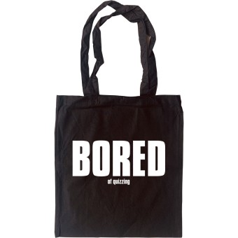Bored (of Quizzing) Tote Bag