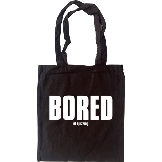 Bored (of Quizzing) Tote Bag