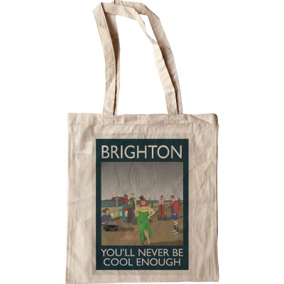 Brighton: You'll Never Be Cool Enough Tote Bag