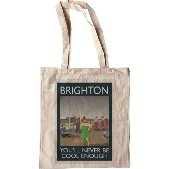 Brighton: You'll Never Be Cool Enough Tote Bag