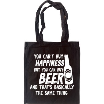 You Can't Buy Happiness But You Can Buy Beer Tote Bag