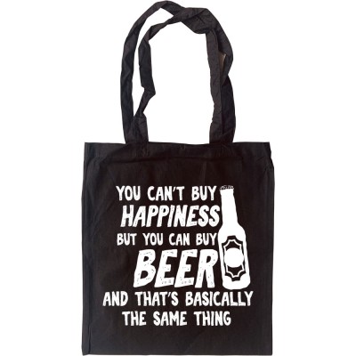 You Can't Buy Happiness But You Can Buy Beer Tote Bag
