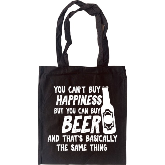 You Can't Buy Happiness But You Can Buy Beer Tote Bag