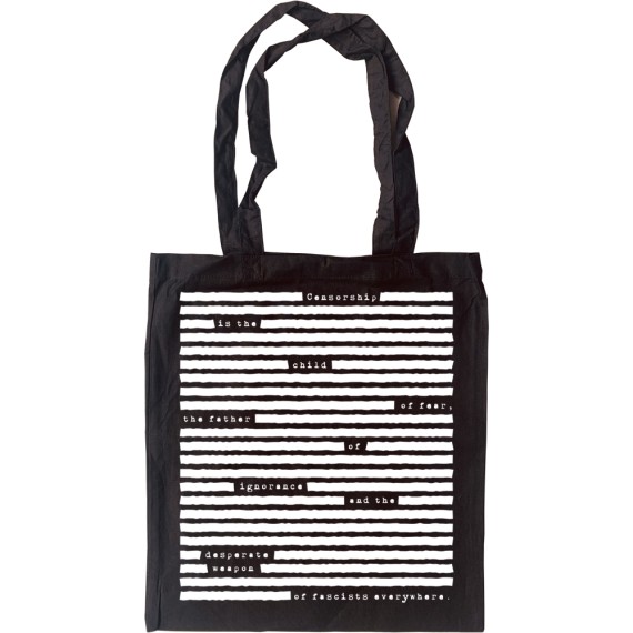 Censorship is the Child of Fear Tote Bag