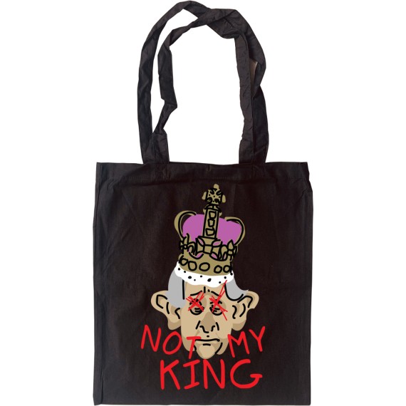 Not My King Tote Bag