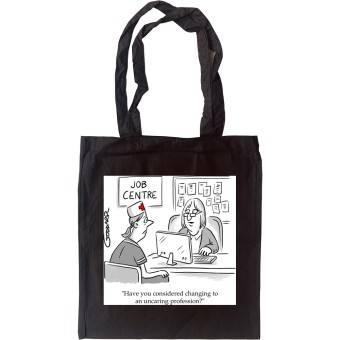 An Uncaring Profession Tote Bag