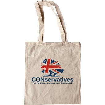 CONservatives: "Yes, We Break Some Laws But..." Tote Bag
