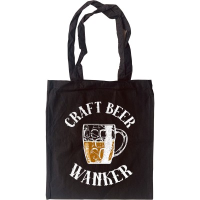 Craft Beer Wanker Tote Bag