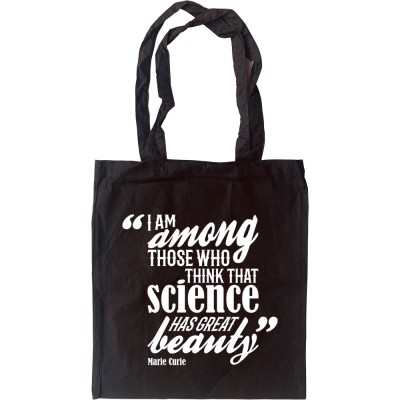 Marie Curie "Science Has Great Beauty" Quote Tote Bag