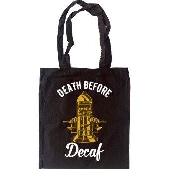 Death Before Decaf (Coffee Machine) Tote Bag