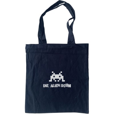 Die Alien Scum Tote Bag