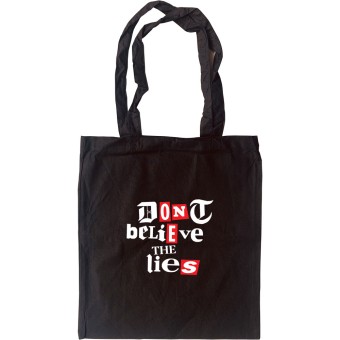 Don't Believe The Lies Tote Bag