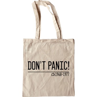 Don't Panic! Tote Bag