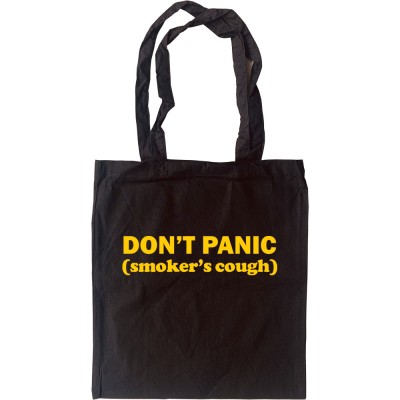 Don't Panic: Smoker's Cough Tote Bag